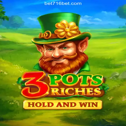 Explore the Thrilling World of 3potsRiches on 716bet: A Plataforma de Apostas #1 do Brasil