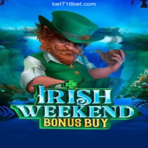 Discover the Excitement of IrishWeekendBonusBuy in the World of 716bet: A Plataforma de Apostas #1 do Brasil