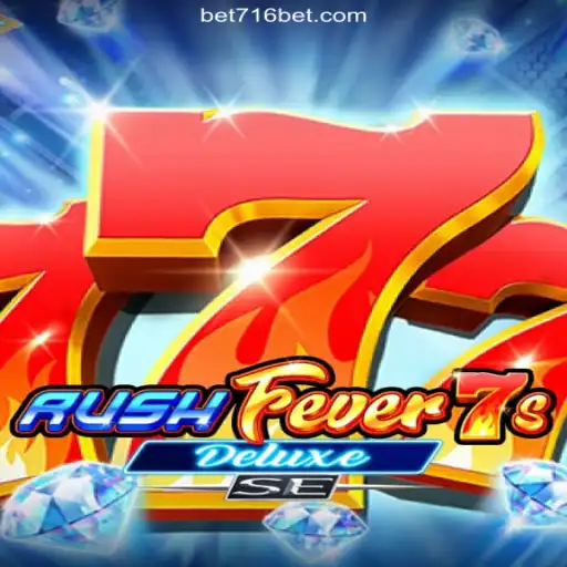 RushFever7sDeluxeSE: Uma Viagem ao Mundo das Apostas com 716bet